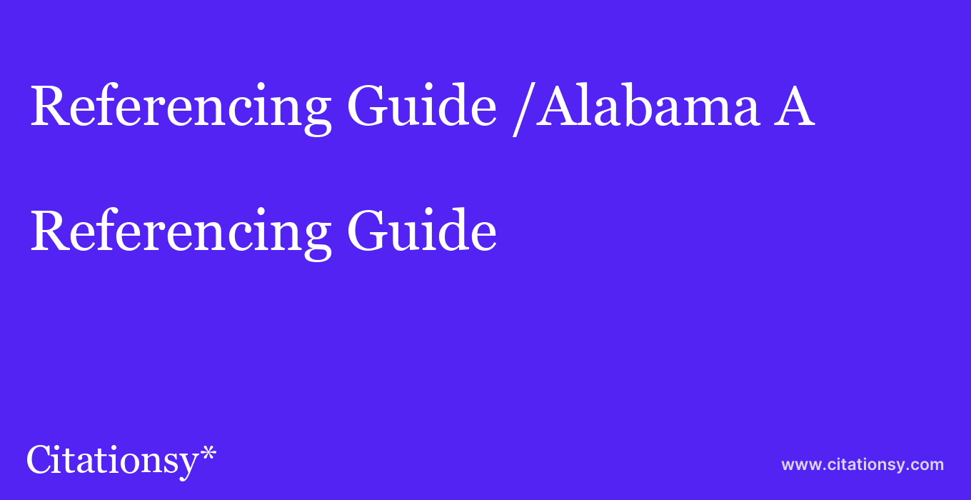 Referencing Guide: /Alabama A&M University